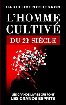 L’Homme Cultivé du 21ᵉ Siècle