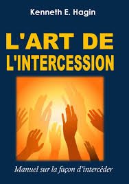 L’Art de l’Intercession – Kenneth E. Hagin