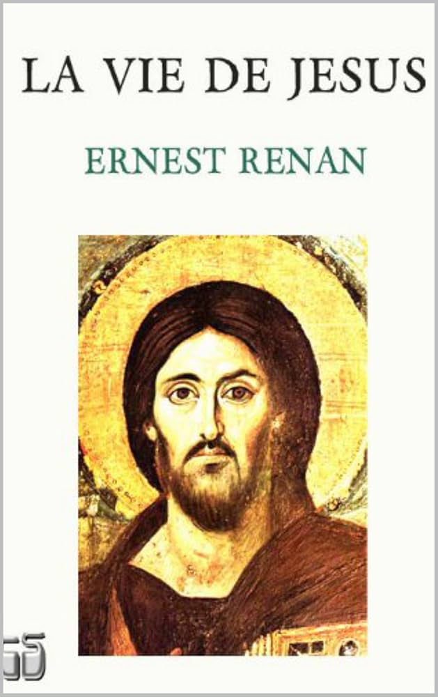 La Vie de Jésus – Ernest Renan